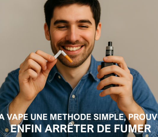 La vape une méthode simple, prouvée: Enfin arrêter de fumer